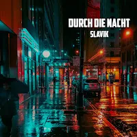 Slavik — Durch Die Nacht — обложка